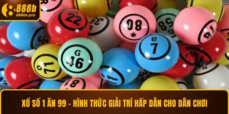 Xổ số 1 ăn 99
