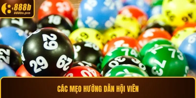 Các mẹo hướng dẫn hội viên chơi xổ số 888B